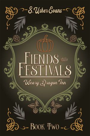 [Weary Dragon Inn 02] • Fiends and Festivals